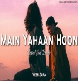 Main Yahaan Hoon (Slowed And Reverb)