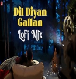 Dil Diyan Gallan (LoFi Mix) Atif Aslam