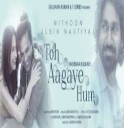 Toh Aagaye Hum - Jubin Nautiyal Ringtone