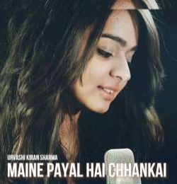 Maine Payal Hai Chhankai