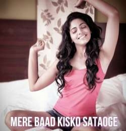 Mere Baad Kisko Sataoge