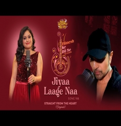 Jiyaa Laage Naa (Himesh Ke Dil Se)