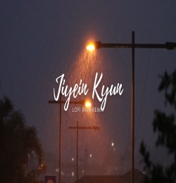 Jiyein Kyun (Lofi Rain Mix)