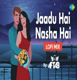 Jadu Hai Nasha Hai Lofi Mix