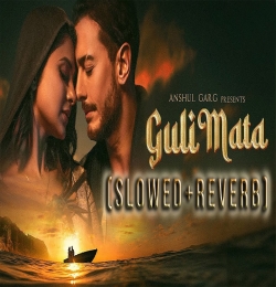 guli mata slowed reverb mp3 download pagalworld