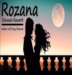 Rozana Slowed and Reverb Lofi