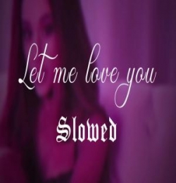 Let Me Love Yo (Slowed Reverb)