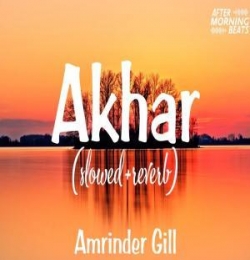 Akhar  Lofi Mix (Slowed and Reverb)