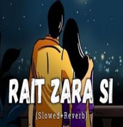 Rait Zara Si Lofi Mix