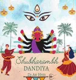 Shubharambh (Dandiya) - DJ Av Hyd