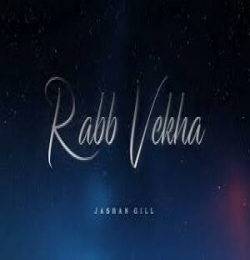 Rabb Vekha (Slowed Reverb)