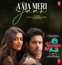 Aaja Meri Jaan (Yaariyan 2)