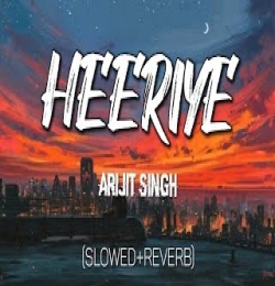 Heeriye (Slowed Reverb) Lofi Mix