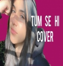 Tum Se Hi (Cover)