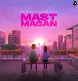 Mast Magan (Slowed Reverb) Lofi Mix