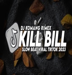 Dj Supra Kill Bill Remix Slowed (Tiktok Version)