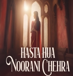 Hansta Hua Noorani Chehra