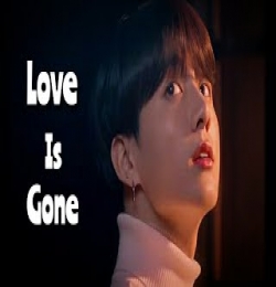 Love Is Gone Jungkook