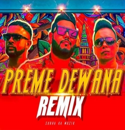 Preme Dewana Remix