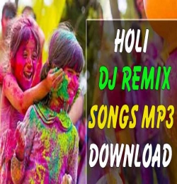 Holi Dj Remix