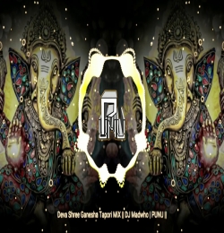 Deva Shree Ganesha (Tapori Remix) - DJ Madwho