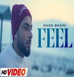 Feel - Khan Bhaini