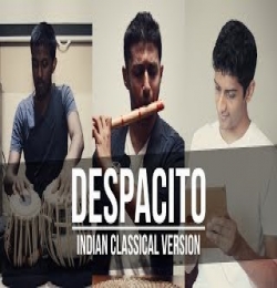 Despacito Indian Classical Version