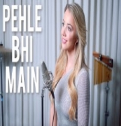 Pehle Bhi Main (Cover)