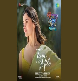 Tum Kya Mile Female Version