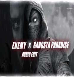 Enemy X Gangsta Paradise