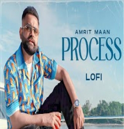 Process - Amrit Maan (Lofi)
