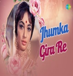 Jhumka Gira Re Old