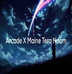 Arcade X Maine Tera Naam Dil Rakh Diya