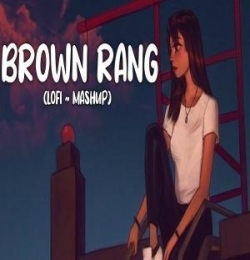 Brown Rang Lofi (Slowed and Reverb)