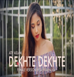 Dekhte Dekhte (Female Cover Version)