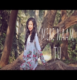 Mere Naam Tu (Female Version Cover)