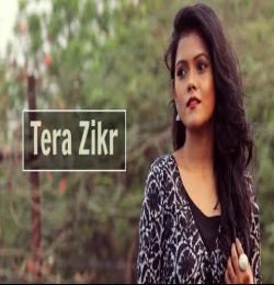 Tera Zikr Unplugged (Cover)