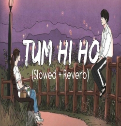 Tum Hi Ho - Lofi (Slowed Reverb)