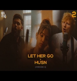 Let Her Go x Husn - Gravero Mashup (Version 2)