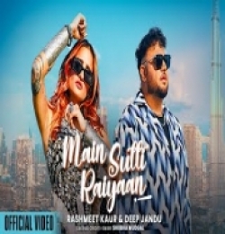 Main Sutti Raiyaan