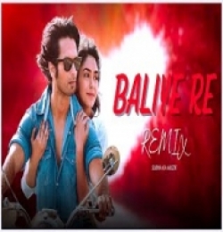 Baliye Re (Remix) Subha Ka Muzik