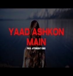 Yaad Ashkon Main (Remix)