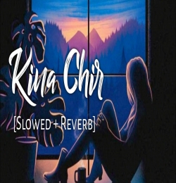 Kinna Chir - Slowed and Reverb