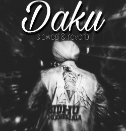 Daku - Slowed and Reverb