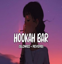 Hookah Bar - Slowed and Reverb