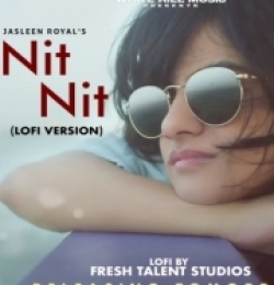 Nit Nit (Lofi Version) Jasleen Royal