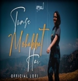 Tumse Mohabbat Hai (Extended Lofi) Ft. Smriti Thakur - JalRaj