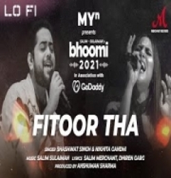 Fitoor Tha Lofi - MYn Presents Bhoomi 21