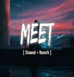 Meet (Slowed-Reverb) Lofi Mix - Arijit Singh