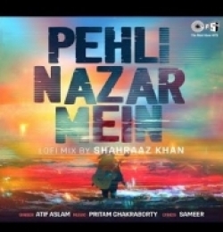 Pehli Nazar Mein (Lofi Mix) By Shahraaz Khan